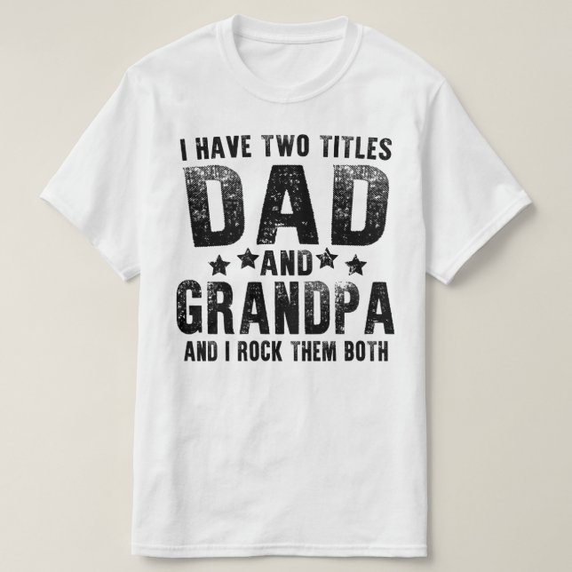 Camiseta tengo dos títulos papá y abuelo (Diseño del anverso)