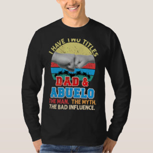 Camiseta Tengo Dos Títulos Papá Y Abuelo El Mito Del Hombre