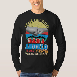 Camiseta Tengo Dos Títulos Papá Y Abuelo El Mito Del Hombre