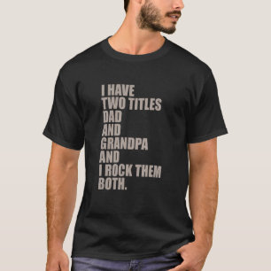 Camiseta tengo dos títulos papá y abuelo y los rocío