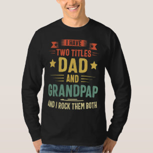 Camiseta Tengo Dos Títulos Papá Y Abuelo Y Los Rocío