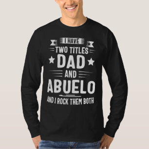 Camiseta Tengo Dos Títulos Papá Y Abuelo Y Los Rocío B