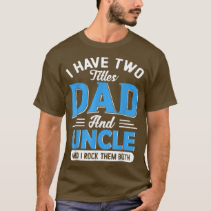 Camiseta Tengo Dos Títulos Papá Y El Abuelo Funny