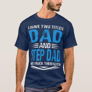 Camiseta Tengo Dos Títulos, Papá Y El Abuelo Gracioso.