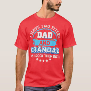Camiseta Tengo Dos Títulos, Papá Y El Abuelo Los Peinan.