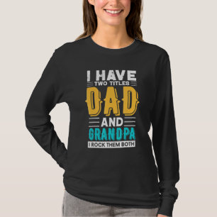 Camiseta Tengo Dos Títulos, Papá Y El Abuelo, Los Rocío A A