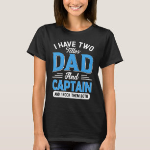 Camiseta Tengo Dos Títulos Papá Y El Capitán Funny Abuelo F