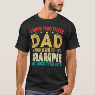 Camiseta Tengo dos títulos: Papá y el Día del Padre Grampie