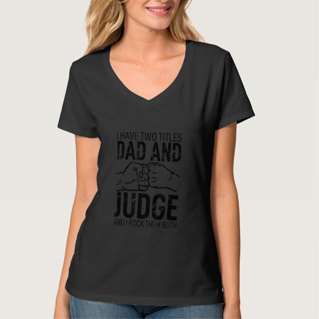 Camiseta Tengo Dos Títulos Papá Y El Juez Héroe Esposo Step (Anverso)