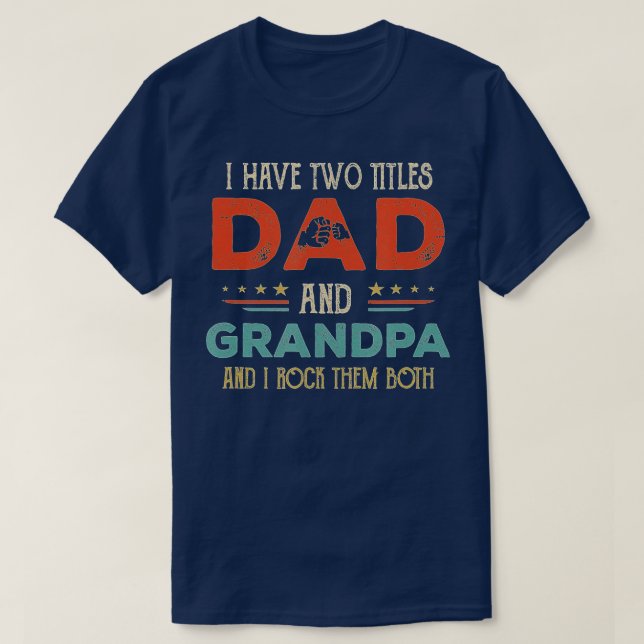 Camiseta Tengo Dos Títulos, Papá Y El Padre Funny Del Abuel (Diseño del anverso)