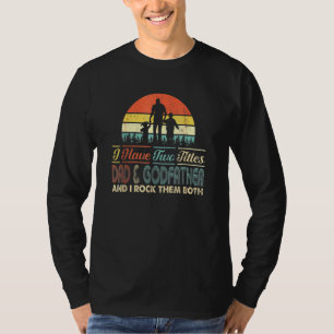 Camiseta Tengo Dos Títulos Papá Y El Padrino Papá Hombres F