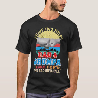 Camiseta Tengo Dos Títulos Papá Y Grumpa El Mito Del Hombre