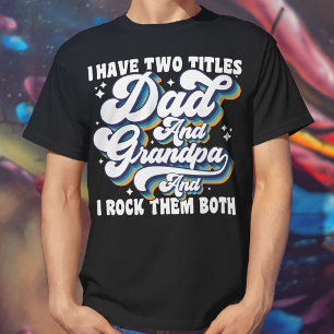 Camiseta Tengo Dos Títulos Papá Y Los Padres Abuelos Día Gu