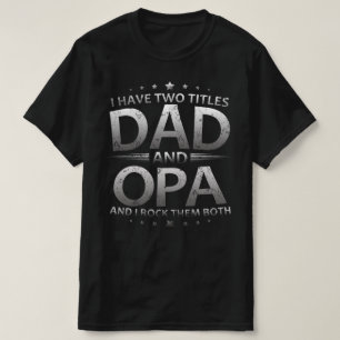 Camiseta tengo dos títulos papá y opa