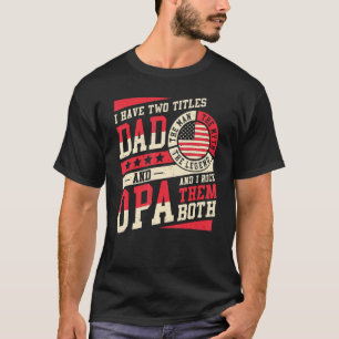 Camiseta Tengo Dos Títulos Papá Y Opa Hombres Decoración Vi