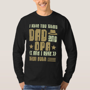 Camiseta Tengo Dos Títulos Papá Y Opa Hombres Decoración Vi