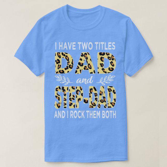 Camiseta Tengo dos títulos papá y padrastro (Diseño del anverso)