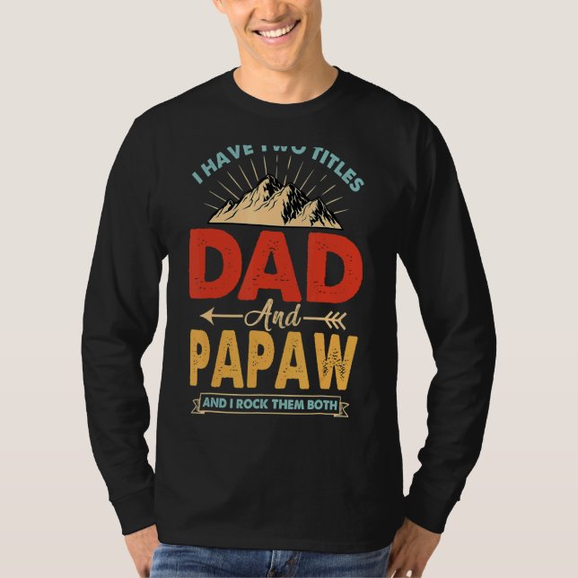 Camiseta Tengo Dos Títulos Papá Y Padres Papaw (Anverso)