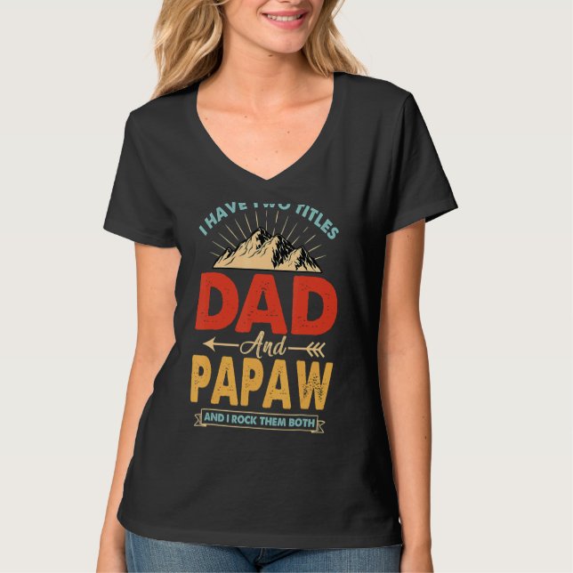 Camiseta Tengo Dos Títulos Papá Y Padres Papaw (Anverso)