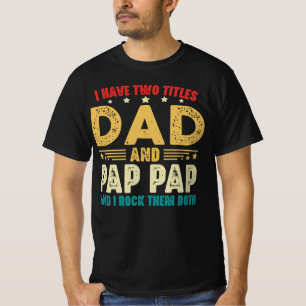 Camiseta Tengo Dos Títulos Papá Y Pap Pap Y Los Rocío