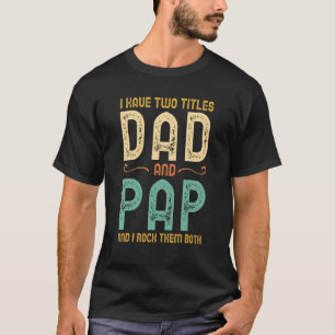 Camiseta Tengo Dos Títulos Papá Y Pap Retro Vintage