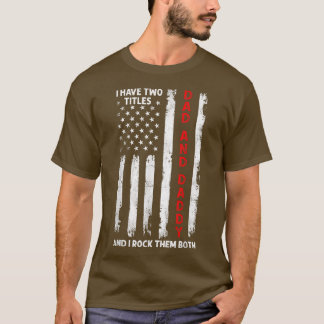 Camiseta Tengo Dos Títulos Papá Y Papá Hombres Bandera Amer