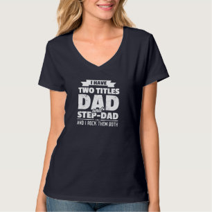 Camiseta Tengo dos títulos papá y papá-padrastro regalo de
