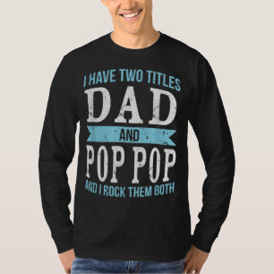 Camiseta Tengo Dos Títulos Papá Y Papá Papá Padre Abuelo