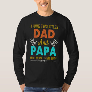Camiseta Tengo Dos Títulos Papá Y Papa Tee Y Yo Los Rocío