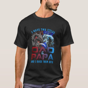 Camiseta Tengo dos títulos papá y papá Wolf y Dragon Fat