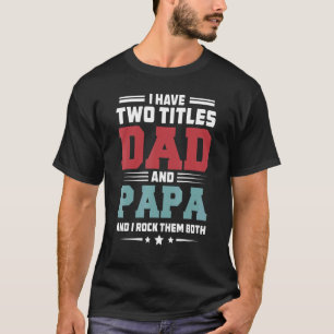 Camiseta Tengo Dos Títulos Papá Y Papá Y Los Rocío Bot