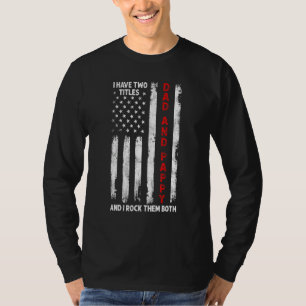 Camiseta Tengo Dos Títulos Papá Y Pappy Men American Flag