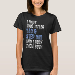 Camiseta Tengo Dos Títulos Papá Y Paso A Papá Gracioso.