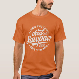 Camiseta Tengo dos títulos papá y Pawpaw Divertido diciendo
