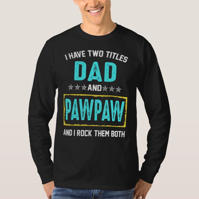 Camiseta Tengo Dos Títulos Papá Y Pawpaw Y Los Rocío B (Anverso)