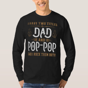 Camiseta Tengo Dos Títulos Papá Y Pop Y Yo Los Rocío