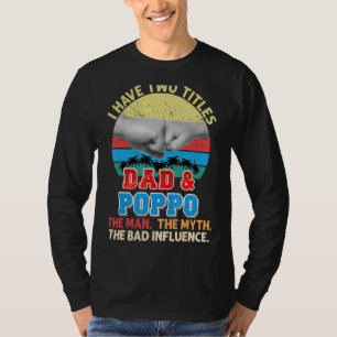 Camiseta Tengo Dos Títulos Papá Y Poppo El Mito Del Hombre 