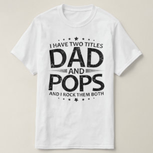 Camiseta tengo dos títulos papá y pops