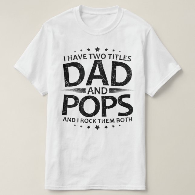 Camiseta tengo dos títulos papá y pops (Diseño del anverso)