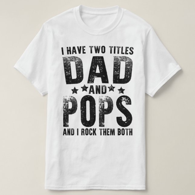 Camiseta tengo dos títulos papá y pops (Diseño del anverso)