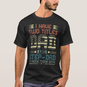 Camiseta Tengo Dos Títulos Papá Y Step Dad Guay