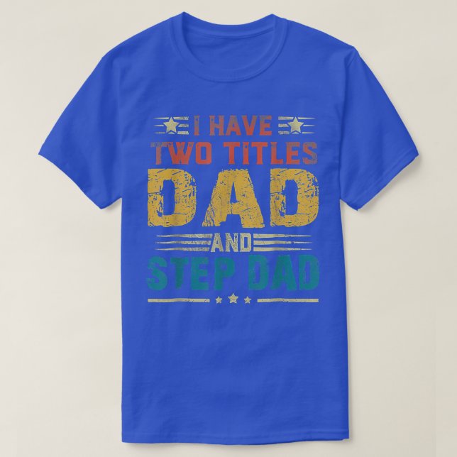 Camiseta Tengo Dos Títulos Papá Y Step Dad Vintage Retro F (Diseño del anverso)