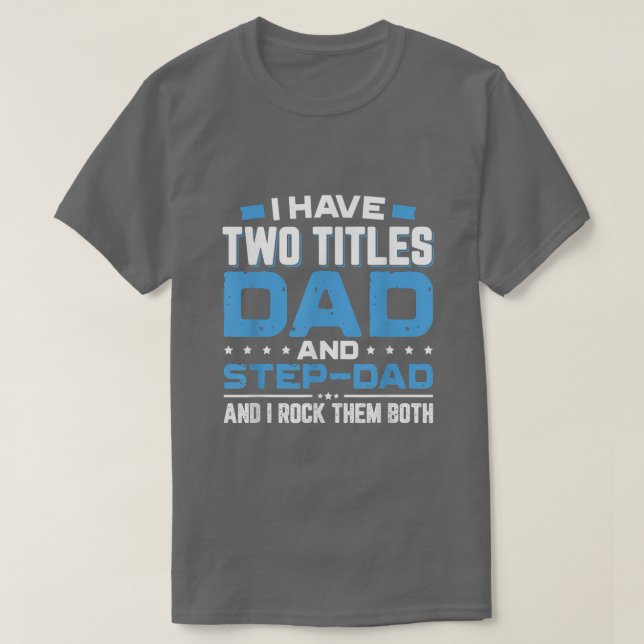 Camiseta Tengo dos títulos papá y StepDad Gi (Diseño del anverso)