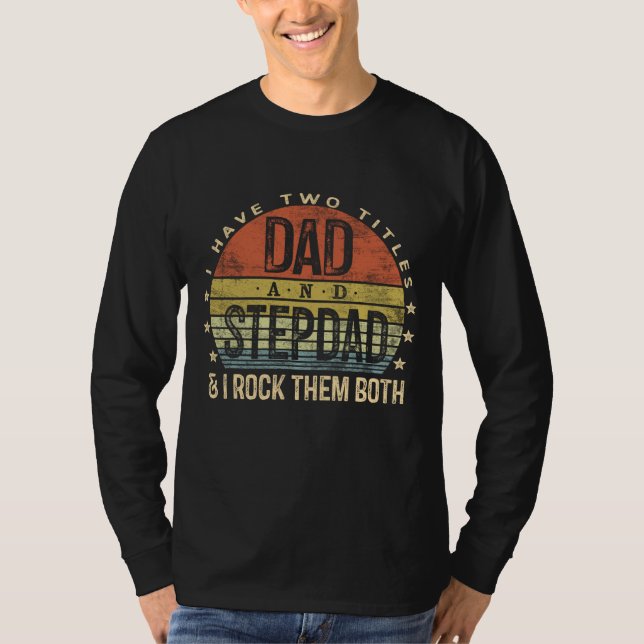 Camiseta Tengo Dos Títulos, Papá Y Stepdad Los Peinan A Amb (Anverso)