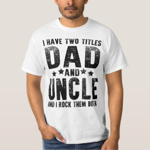 Camiseta tengo dos títulos papá y tío