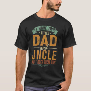 Camiseta Tengo Dos Títulos, Papá Y Tío, Y Los Rocío Bo