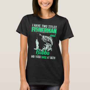 Camiseta Tengo Dos Títulos Pescador Bubba Pesca
