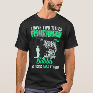 Camiseta Tengo Dos Títulos Pescador Bubba Pesca de Lubina
