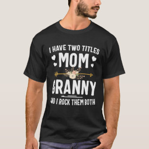 Camiseta Tengo Dos Títulos Que Mamá Y Abuela Regalos De Día