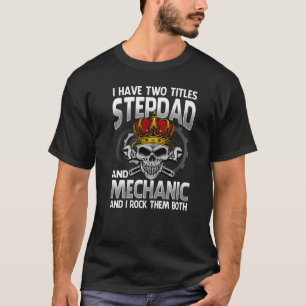 Camiseta Tengo Dos Títulos Stepdad Y Mecánica Y Rocío